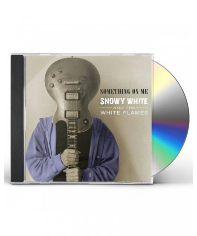 Snowy White SOMETHING ON ME CD $8.64 CD