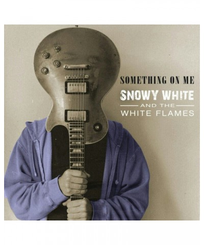 Snowy White SOMETHING ON ME CD $8.64 CD