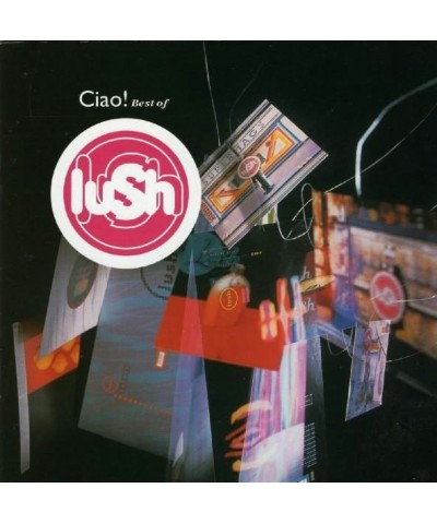 Lush CIAO BEST OF CD $9.00 CD