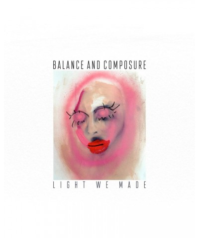 Balance And Composure Light We Made (Limited Edition) Vinyl Record $11.39 Vinyl