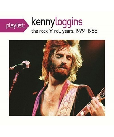 Kenny Loggins PLAYLIST: KENNY LOGGINS THE ROCK N ROLL YEARS 1979 CD $2.53 CD