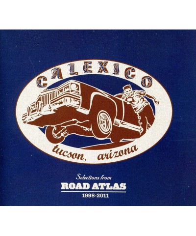 Calexico SELECTIONS FROM ROAD ATLAS 1998-2011 CD $5.40 CD