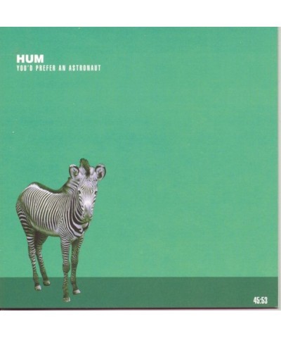 Hum YOU'D PREFER AN ASTRONAUT CD $4.61 CD