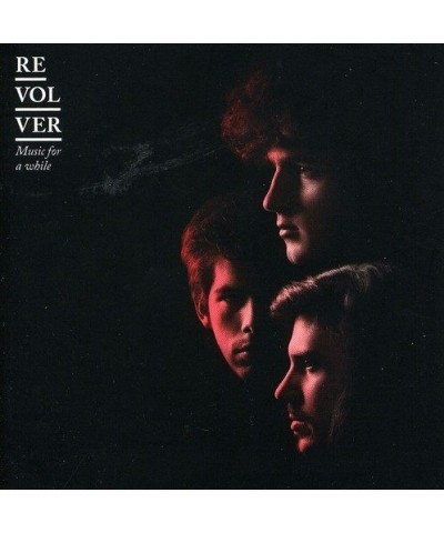 Revolver MUSIC FOR A WHILE CD $4.94 CD