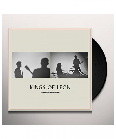 Kings of Leon WHEN YOU SEE YOURSELF (2LP/180G) Vinyl Record $13.96 Vinyl