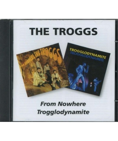 The Troggs CD - From Nowhere / Trogglodynamite $9.17 CD