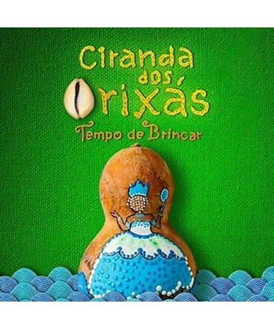 Tempo de Brincar CIRANDA DOS ORIXAS CD $14.10 CD