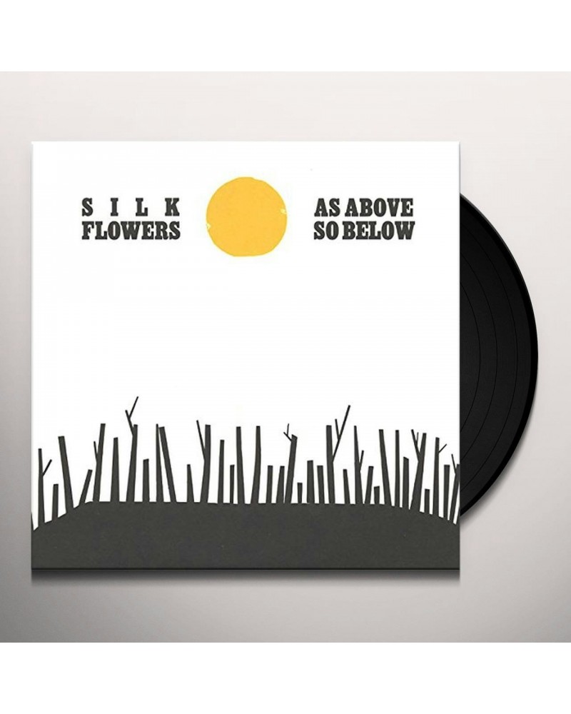 Silk Flowers AS ABOVE SO BELOW Vinyl Record $7.38 Vinyl