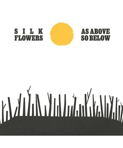 Silk Flowers AS ABOVE SO BELOW Vinyl Record $7.38 Vinyl