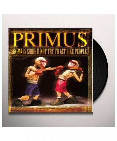 Primus Animals Should Not Try To Act Like People Vinyl Record $6.40 Vinyl