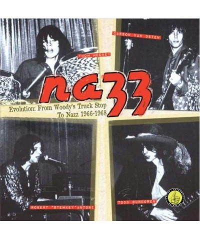 Nazz EVOLUTION: FROM WOODY'S TRUCK STOP TO NAZZ 1966-1968 CD $5.58 CD