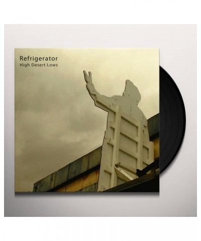 Refrigerator HIGH DESERT LOWS Vinyl Record $8.32 Vinyl