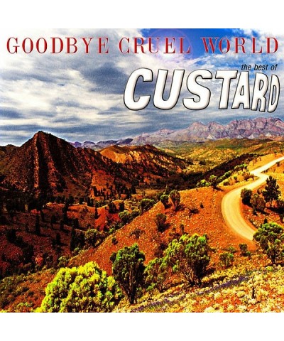 Custard GOODBYE CRUEL WORLD: THE BEST OF CUSTARD CD $7.10 CD