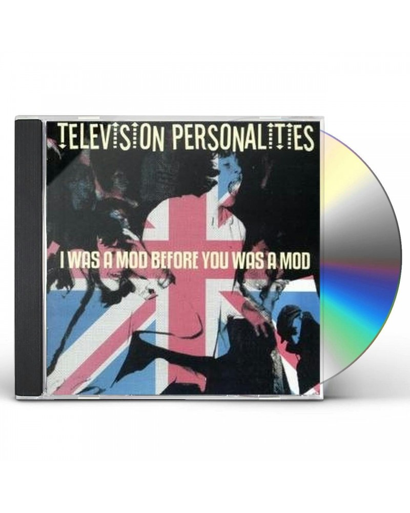 Television Personalities I WAS A MOD BEFORE YOU WAS A MOD CD $5.72 CD