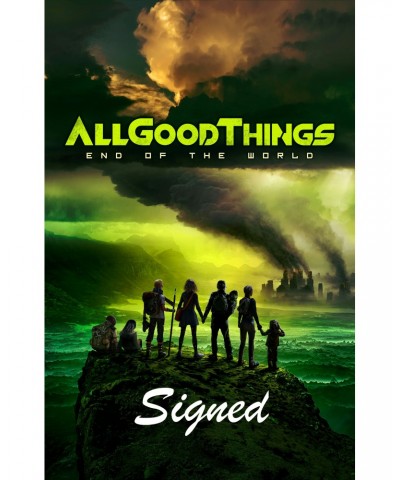 All Good Things "END OF THE WORLD" POSTER **SIGNED** $4.65 Decor