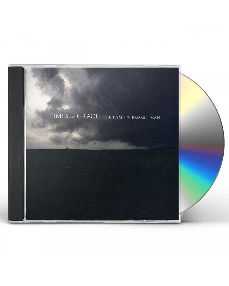 Times Of Grace HYMN OF A BROKEN MAN CD $8.15 CD