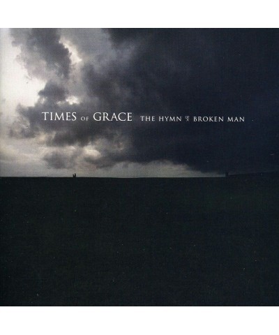 Times Of Grace HYMN OF A BROKEN MAN CD $8.15 CD