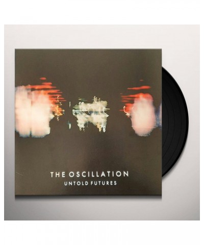 The Oscillation Untold Futures Vinyl Record $12.74 Vinyl