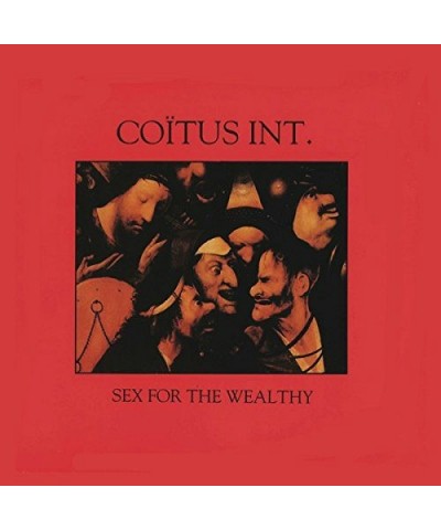 Coïtus Int. SEX FOR THE WEALTHY Vinyl Record $11.88 Vinyl