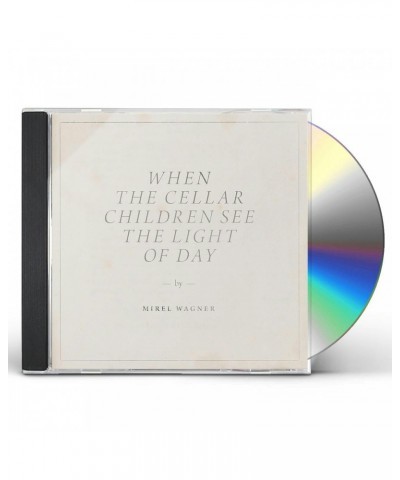 Mirel Wagner WHEN THE CELLAR CHILDREN SEE THE LIGHT OF DAY CD $7.44 CD