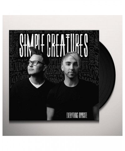 Simple Creatures Everything opposite Vinyl Record $9.31 Vinyl