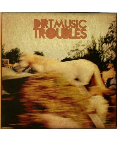 Dirtmusic Troubles Vinyl Record $7.83 Vinyl