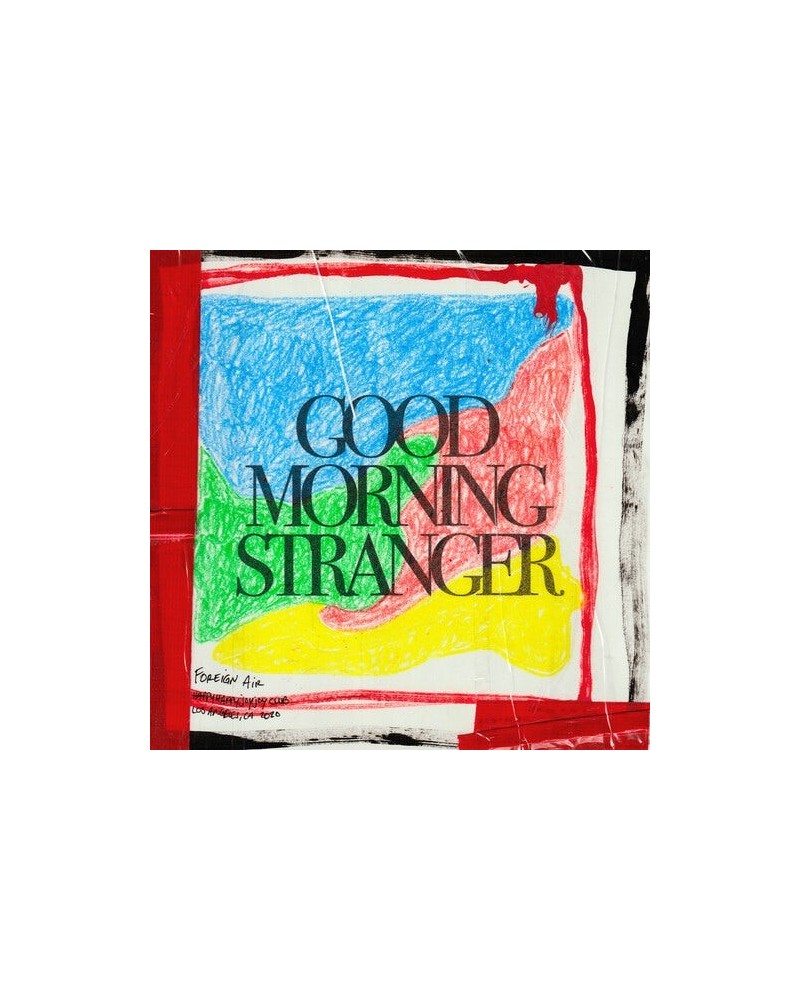 Foreign Air GOOD MORNING STRANGER CD $5.75 CD