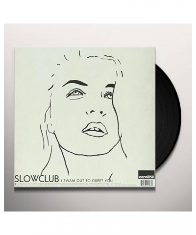 Slow Club I SWAM OUT TO GREET YOU Vinyl Record $6.65 Vinyl