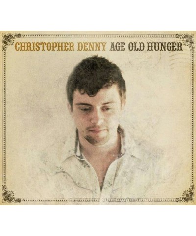 Christopher Denny AGE OLD HUNGER CD $6.34 CD