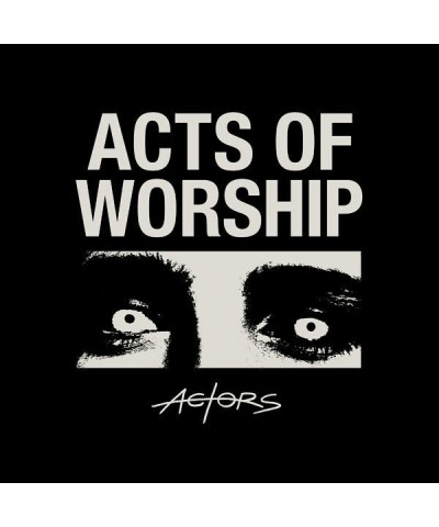 ACTORS LP - Acts Of Worship (Vinyl) $20.04 Vinyl