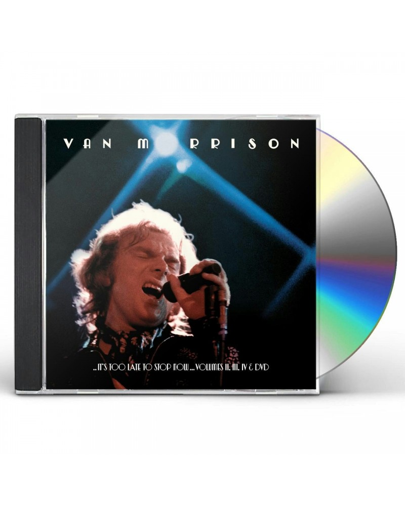 Van Morrison IT'S TOO LATE TO STOP NOW: VOLUME II III IV & DVD CD $21.84 CD