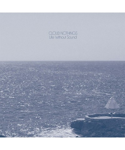 Cloud Nothings LIFE WITHOUT SOUNDS Vinyl Record $9.43 Vinyl