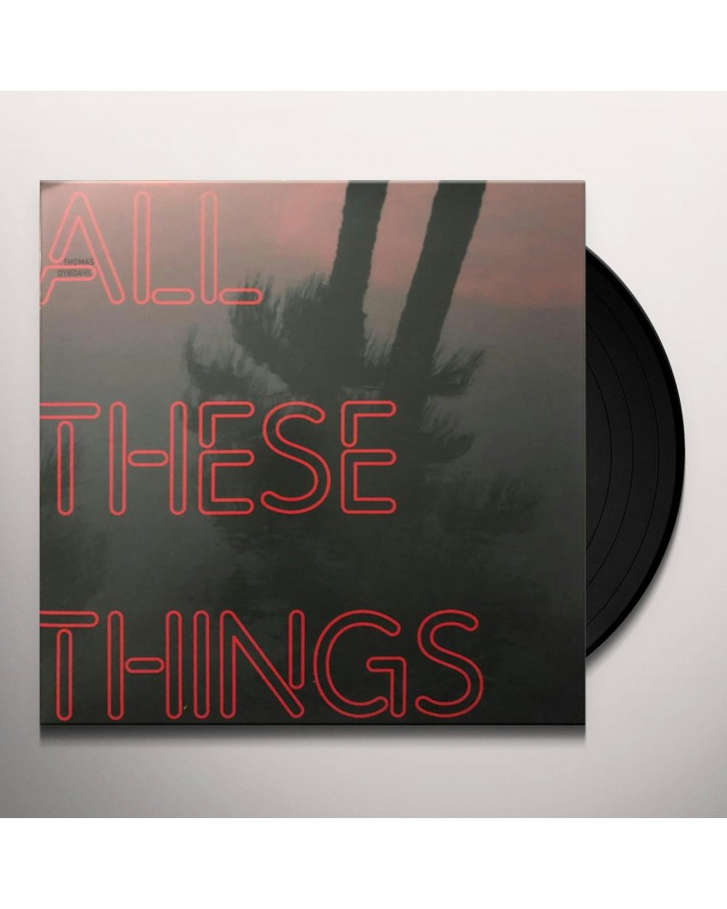 Thomas Dybdahl ALL THESE THINGS (180G/GATEFOLD) Vinyl Record $8.16 Vinyl