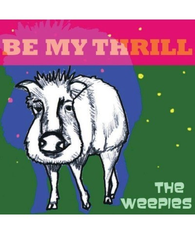 The Weepies BE MY THRILL CD $4.60 CD