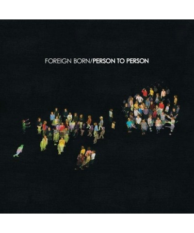 Foreign Born PERSON TO PERSON CD $5.59 CD