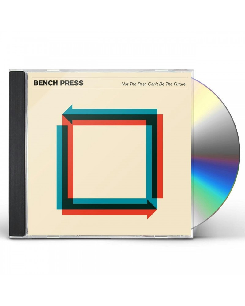 Bench Press NOT THE PAST CAN'T BE THE FUTURE CD $9.06 CD